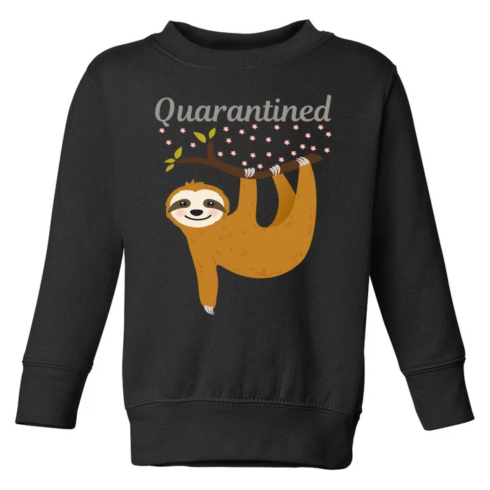 Quarantined Sloth Toddler Sweatshirt