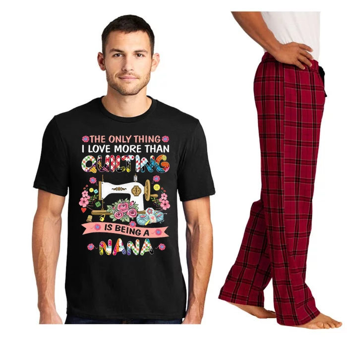 Quilting Sewing Quilt Nana Funny Sayings Pajama Set