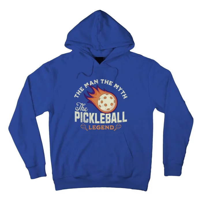 Quote Saying The The Myth The Pickleball Legend Cool Gift Tall Hoodie