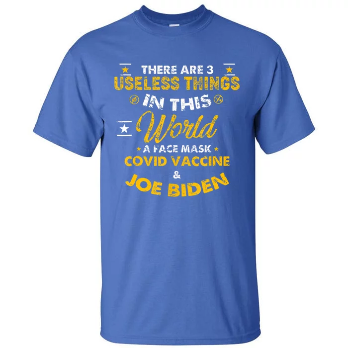 Quote There Are Three Useless Things In This World Gift Tall T-Shirt