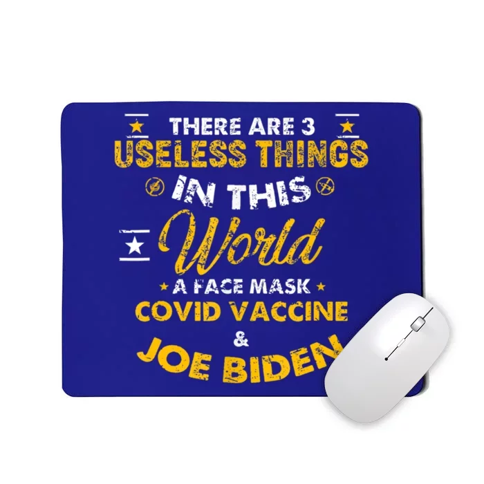 Quote There Are Three Useless Things In This World Gift Mousepad