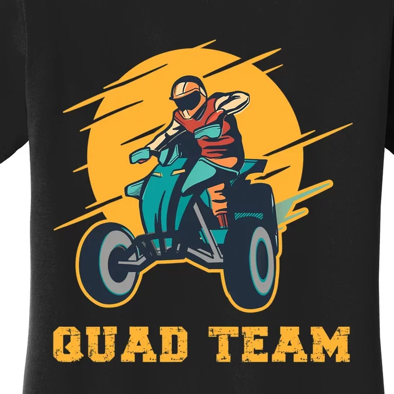 Quad Team All Terrain Vehicle ATV Women's T-Shirt