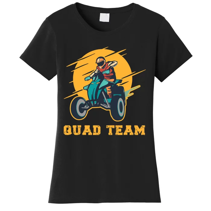 Quad Team All Terrain Vehicle ATV Women's T-Shirt