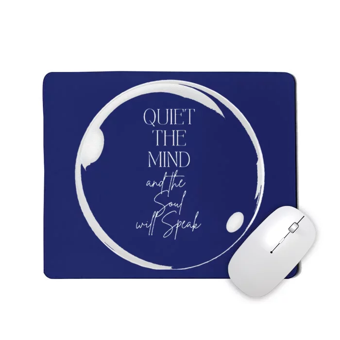 Quiet The Mind The Soul Will Speak Summer Mousepad