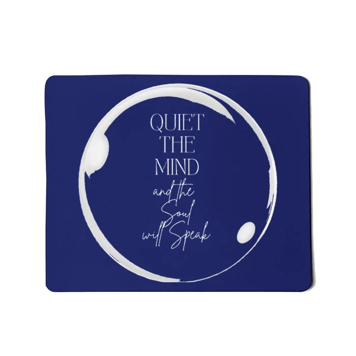 Quiet The Mind The Soul Will Speak Summer Mousepad