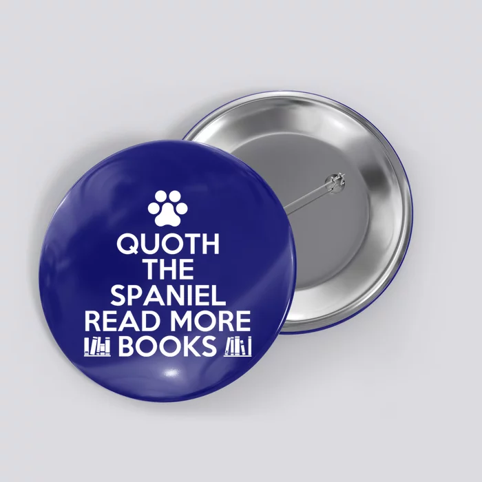 Quoth The Spaniel Read More Books For Bookworms Cool Gift Button