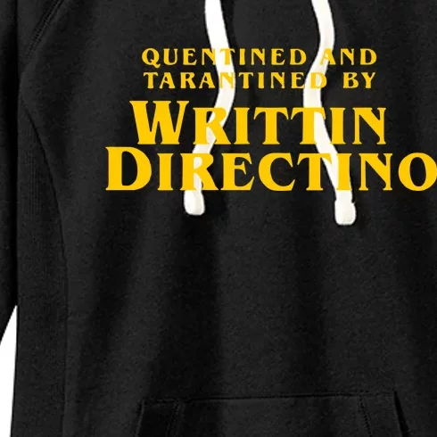 Quentined Tarantined Writtin Directino Women's Fleece Hoodie