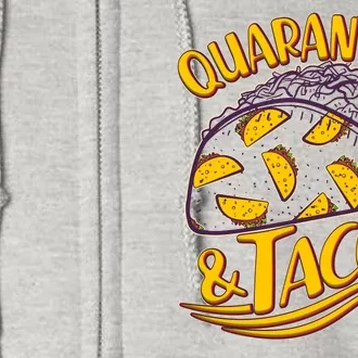 Quarantine & Tacos Full Zip Hoodie