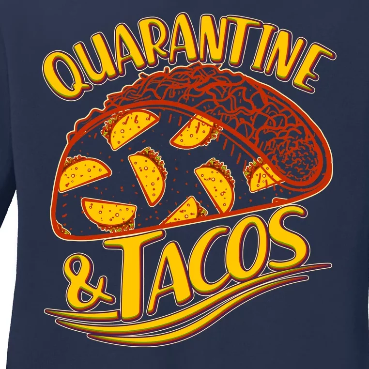 Quarantine & Tacos Ladies Long Sleeve Shirt