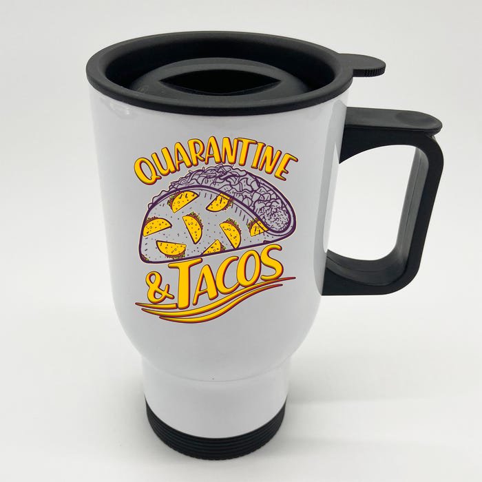 Quarantine & Tacos Front & Back Stainless Steel Travel Mug