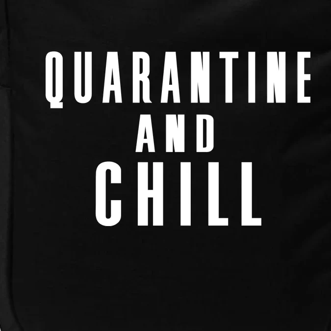 Quarantine And Chill Impact Tech Backpack