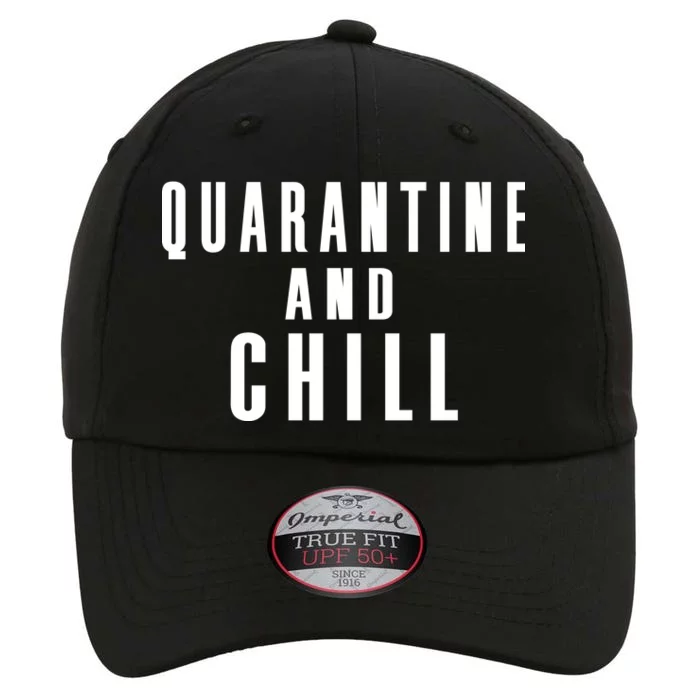 Quarantine And Chill The Original Performance Cap