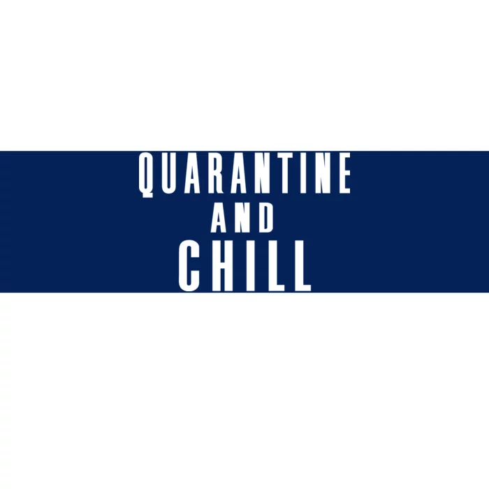 Quarantine And Chill Bumper Sticker