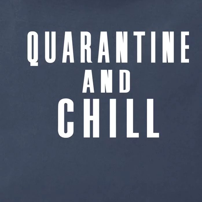 Quarantine And Chill Zip Tote Bag