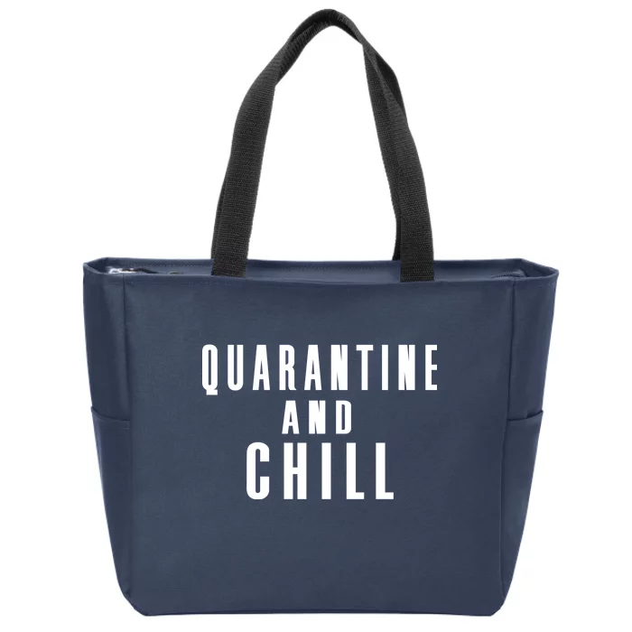 Quarantine And Chill Zip Tote Bag