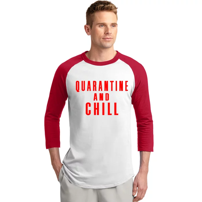 Quarantine And Chill Baseball Sleeve Shirt