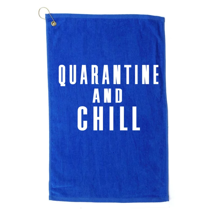 Quarantine And Chill Platinum Collection Golf Towel