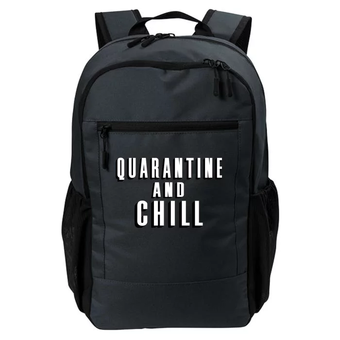 Quarantine And Chill Funny Daily Commute Backpack