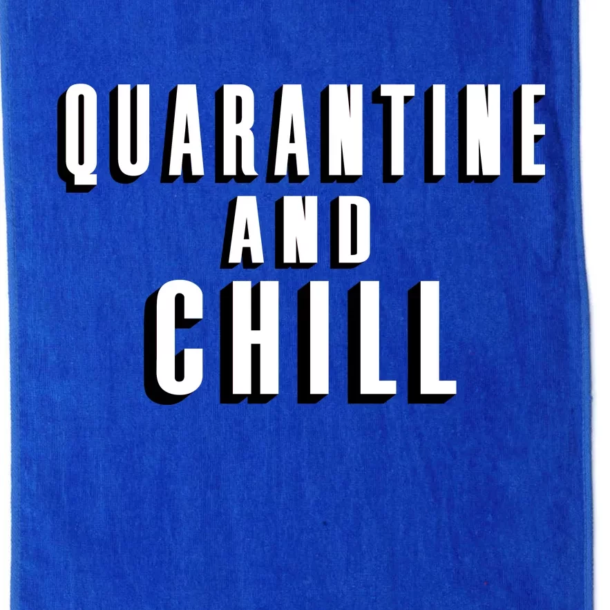 Quarantine And Chill Funny Platinum Collection Golf Towel