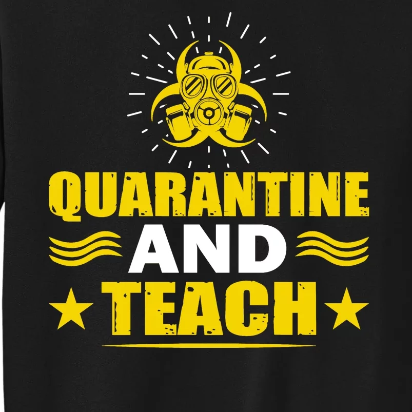 Quarantine And Teach Sweatshirt