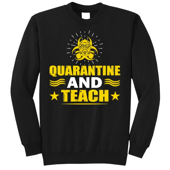 Quarantine And Teach Sweatshirt