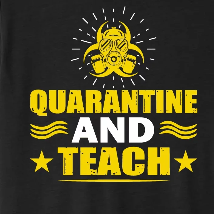 Quarantine And Teach ChromaSoft Performance T-Shirt