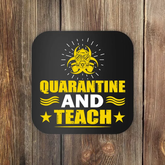 Quarantine And Teach Coaster