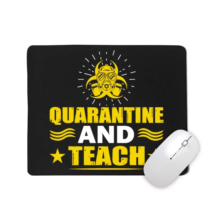 Quarantine And Teach Mousepad