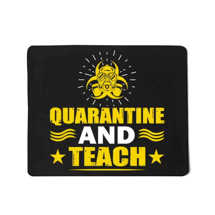 Quarantine And Teach Mousepad