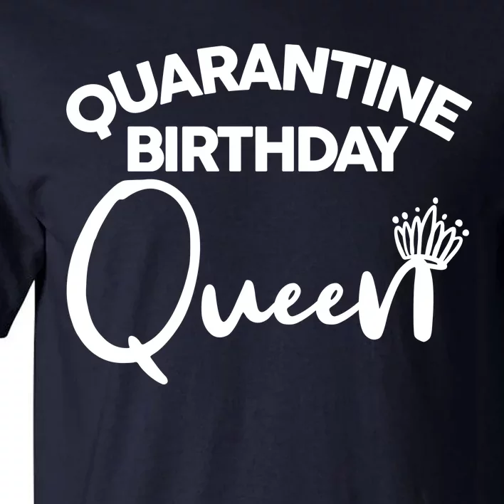 Quarantine Birthday Queen Tall T-Shirt