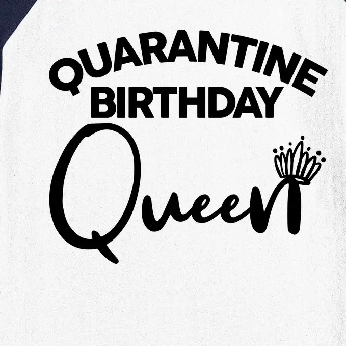 Quarantine Birthday Queen Baseball Sleeve Shirt