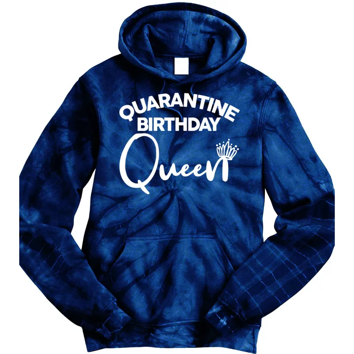 Quarantine Birthday Queen Tie Dye Hoodie