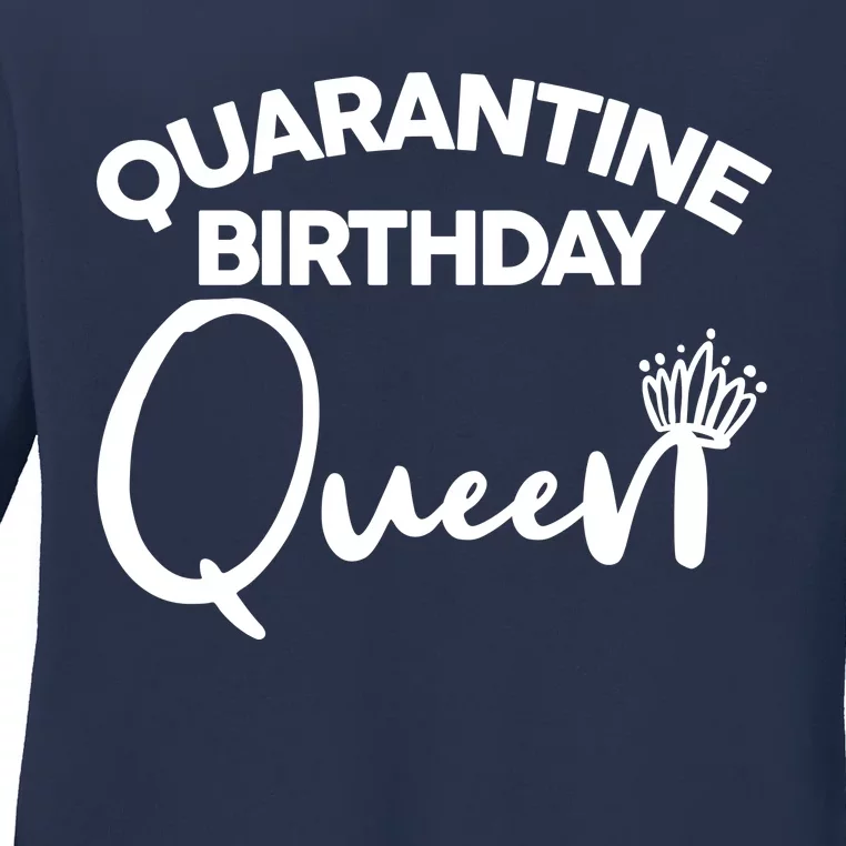 Quarantine Birthday Queen Ladies Long Sleeve Shirt