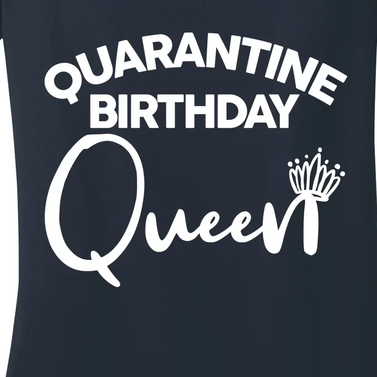 Quarantine Birthday Queen Women's V-Neck T-Shirt