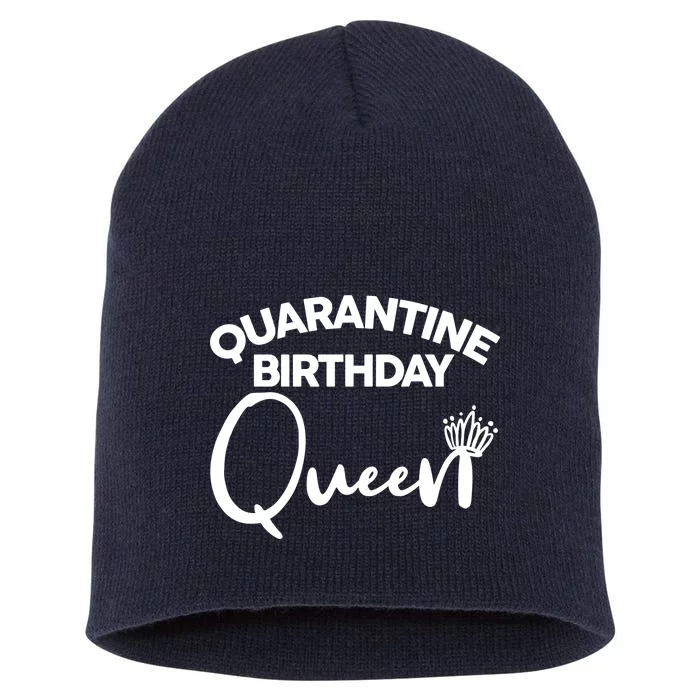 Quarantine Birthday Queen Short Acrylic Beanie