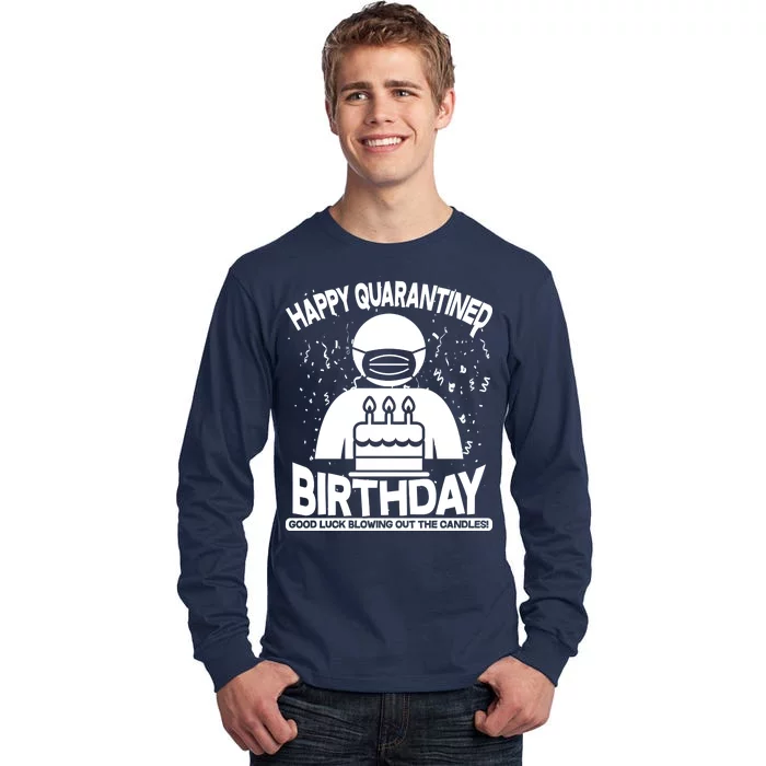 Quarantined Birthday Good Luck Blowing Out The Candles Tall Long Sleeve T-Shirt