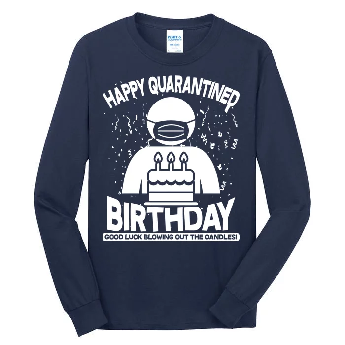 Quarantined Birthday Good Luck Blowing Out The Candles Tall Long Sleeve T-Shirt