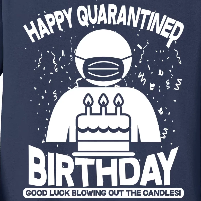 Quarantined Birthday Good Luck Blowing Out The Candles Kids Long Sleeve Shirt