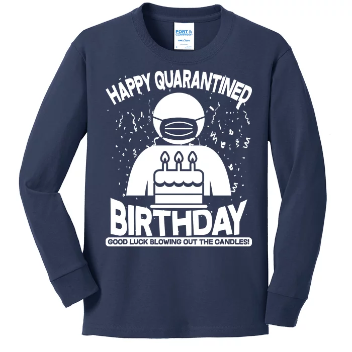 Quarantined Birthday Good Luck Blowing Out The Candles Kids Long Sleeve Shirt