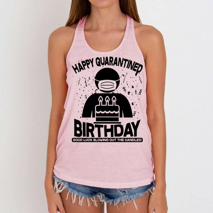 Quarantined Birthday Good Luck Blowing Out The Candles Women's Knotted Racerback Tank