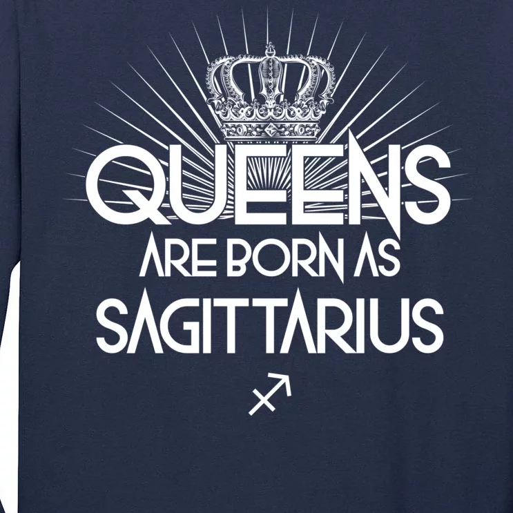 Queens Are Born As Sagittarius Tall Long Sleeve T-Shirt