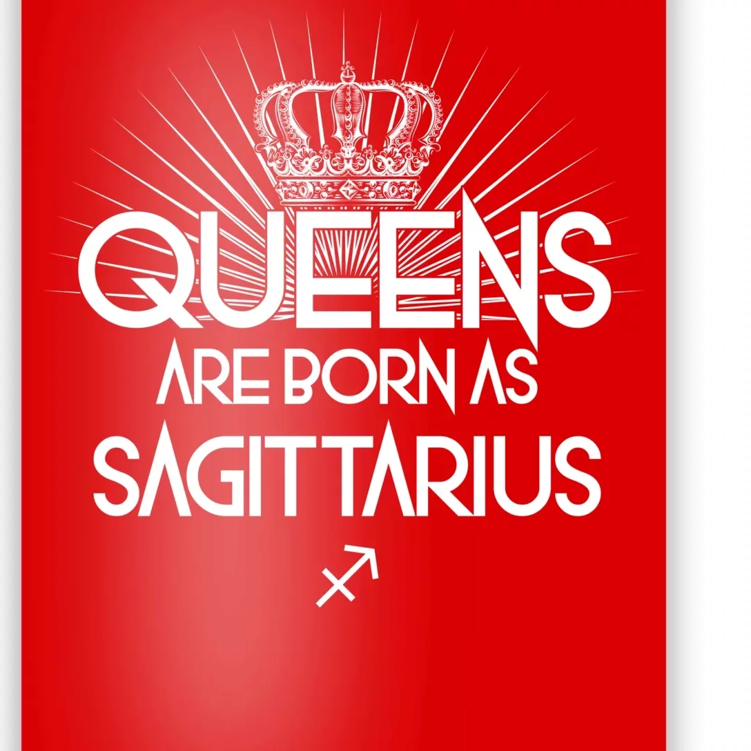 Queens Are Born As Sagittarius Poster