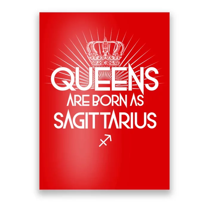 Queens Are Born As Sagittarius Poster