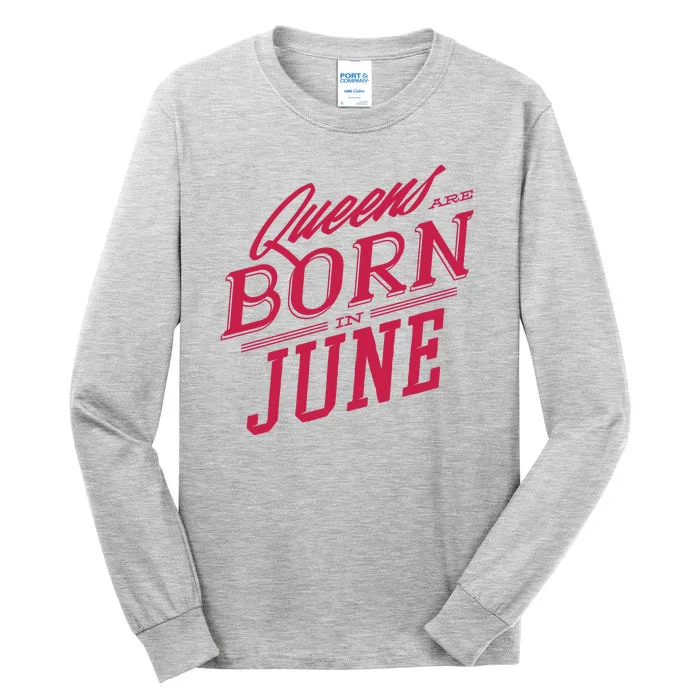 Queens Are Born In June Tall Long Sleeve T-Shirt