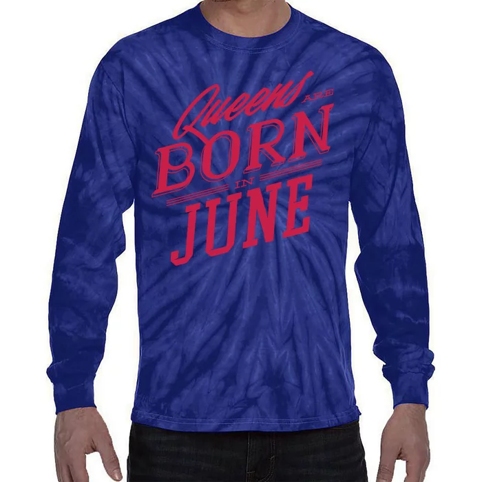 Queens Are Born In June Tie-Dye Long Sleeve Shirt