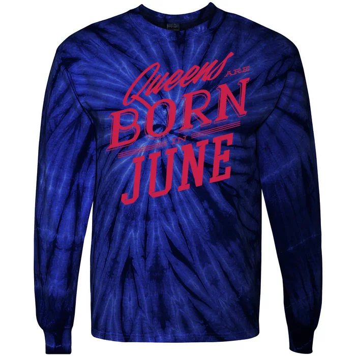 Queens Are Born In June Tie-Dye Long Sleeve Shirt