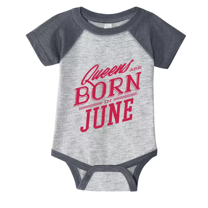 Queens Are Born In June Infant Baby Jersey Bodysuit