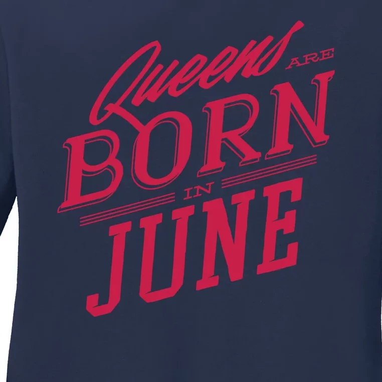 Queens Are Born In June Ladies Long Sleeve Shirt