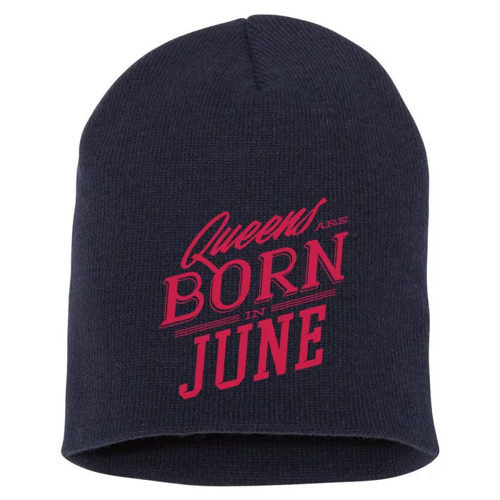 Queens Are Born In June Short Acrylic Beanie