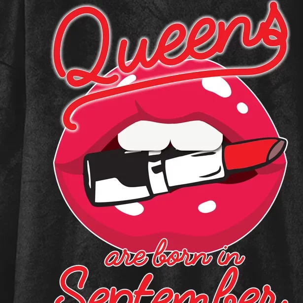 Queens Are Born in September Lipstick Hooded Wearable Blanket